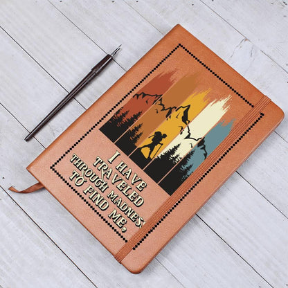 Gift for Dad - I Have Traveled Through Madness to Find Me -Leather Journal - Mallard Moon Gift Shop