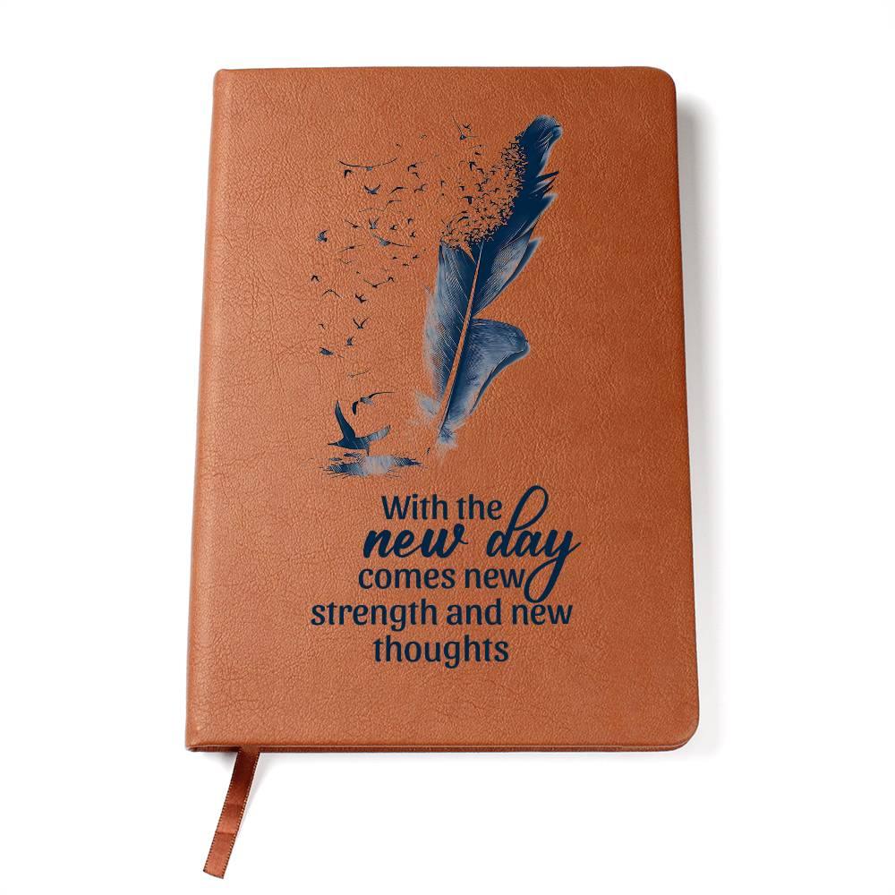 Inspirational Graphic Leather Journal - With the New Day Comes New Strength and New Thoughts - Mallard Moon Gift Shop