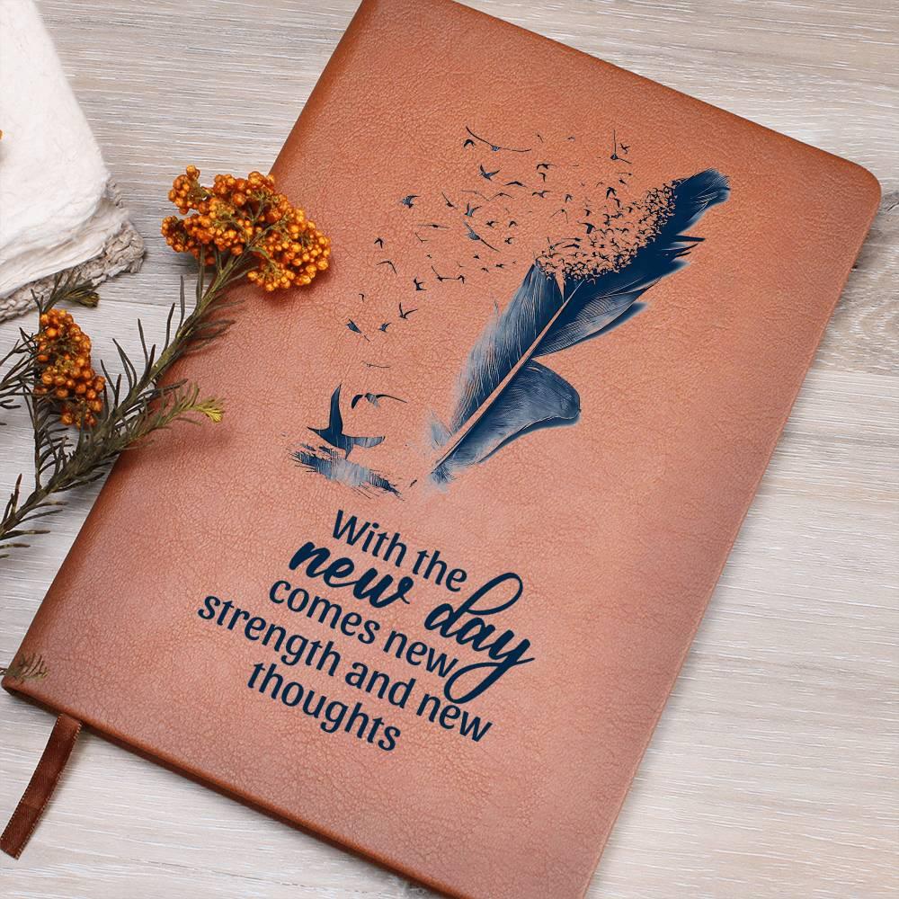 Inspirational Graphic Leather Journal - With the New Day Comes New Strength and New Thoughts - Mallard Moon Gift Shop