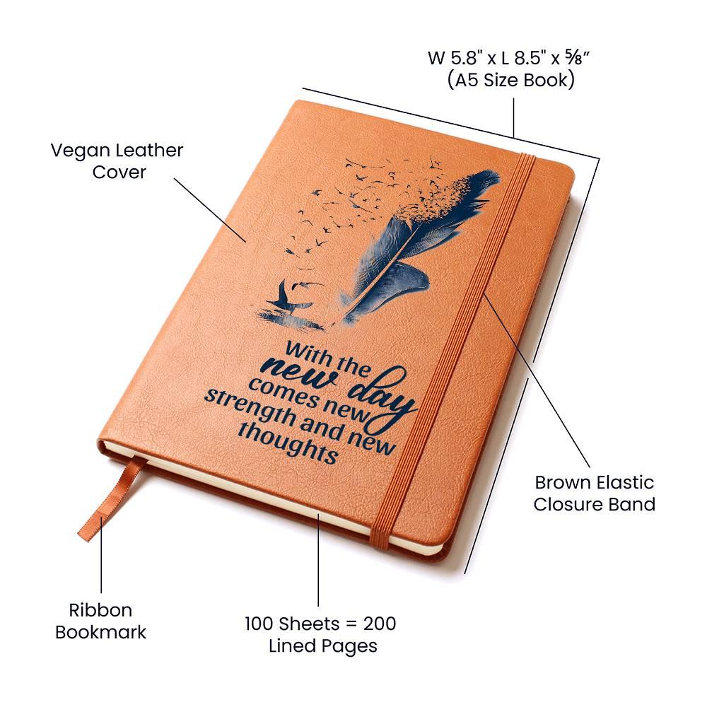 Inspirational Graphic Leather Journal - With the New Day Comes New Strength and New Thoughts - Mallard Moon Gift Shop
