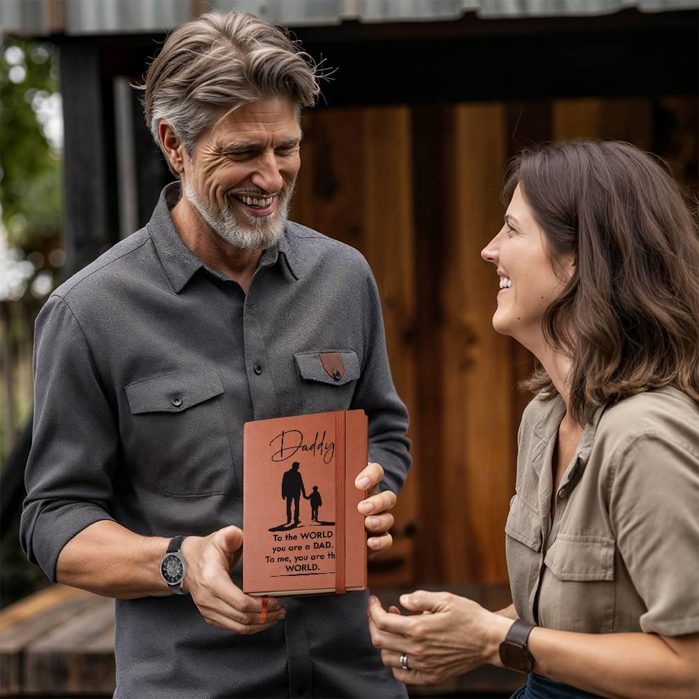 Dad Gift - To the WORLD You are a DAD, To me. You are the WORLD - Graphic Leather Journal - Mallard Moon Gift Shop