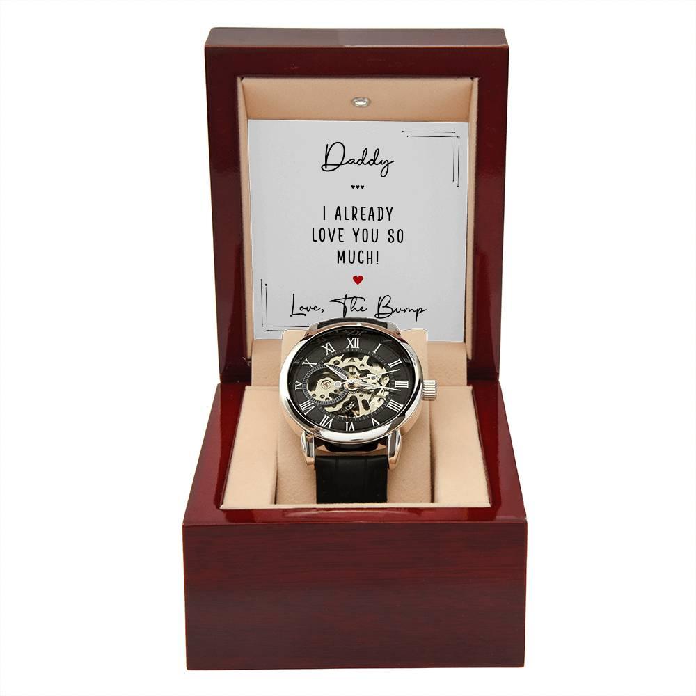 Gift for New Dad - Daddy I Already Love You So Much Men's Openwork Watch with Gift Box - Mallard Moon Gift Shop