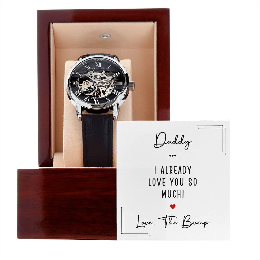 Gift for New Dad - Daddy I Already Love You So Much Men's Openwork Watch with Gift Box - Mallard Moon Gift Shop