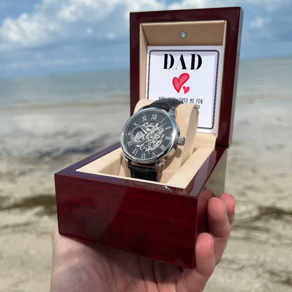 Dad, You Have Loved Me Men's Openwork Watch with Gift Box - Mallard Moon Gift Shop