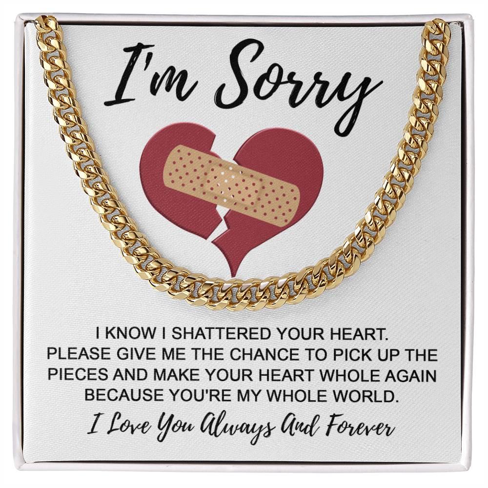 Apology Gift for Him-Sorry, The Pieces-Cuban Link Chain Necklace - Mallard Moon Gift Shop