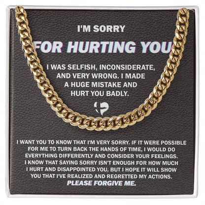 Apology Gift for Him - Sorry I Hurt You Badly, Please Forgive Me - Cuban Link Chain Necklace - Mallard Moon Gift Shop