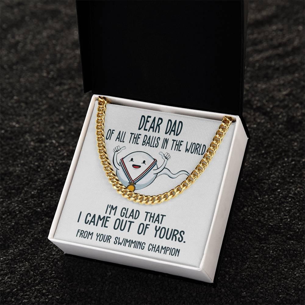 Funny Dad Gift - I am Glad that I Came Out of Yours - Cuban Chain Link Necklace with Gift Box - Mallard Moon Gift Shop
