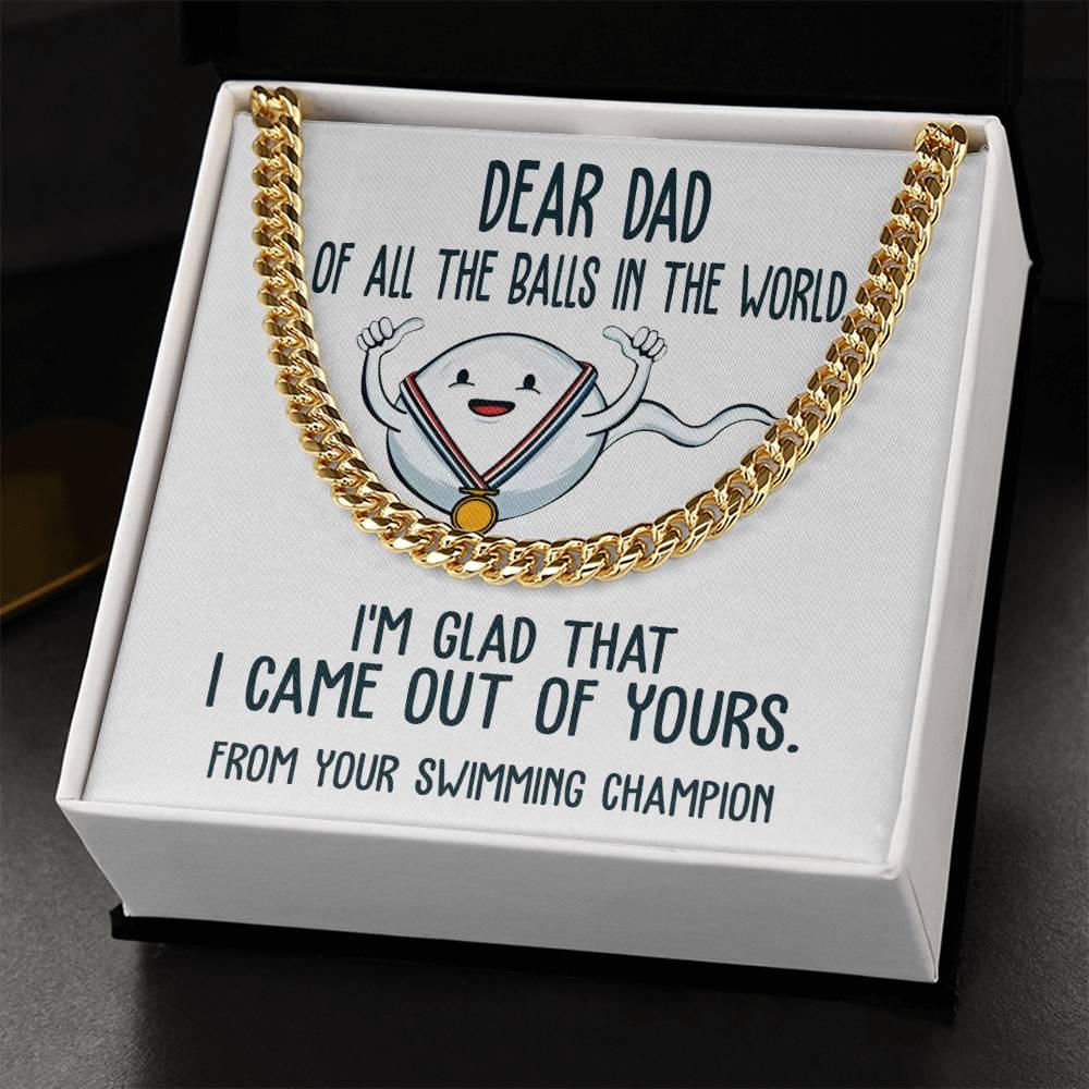 Funny Dad Gift - I am Glad that I Came Out of Yours - Cuban Chain Link Necklace with Gift Box - Mallard Moon Gift Shop
