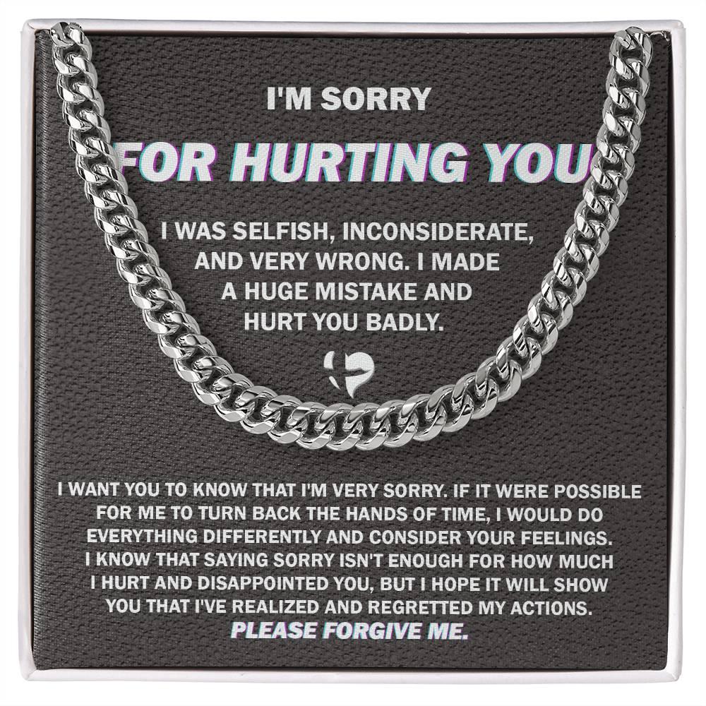 Apology Gift for Him - Sorry I Hurt You Badly, Please Forgive Me - Cuban Link Chain Necklace - Mallard Moon Gift Shop