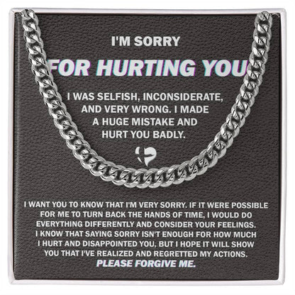 Apology Gift for Him - Sorry I Hurt You Badly, Please Forgive Me - Cuban Link Chain Necklace - Mallard Moon Gift Shop