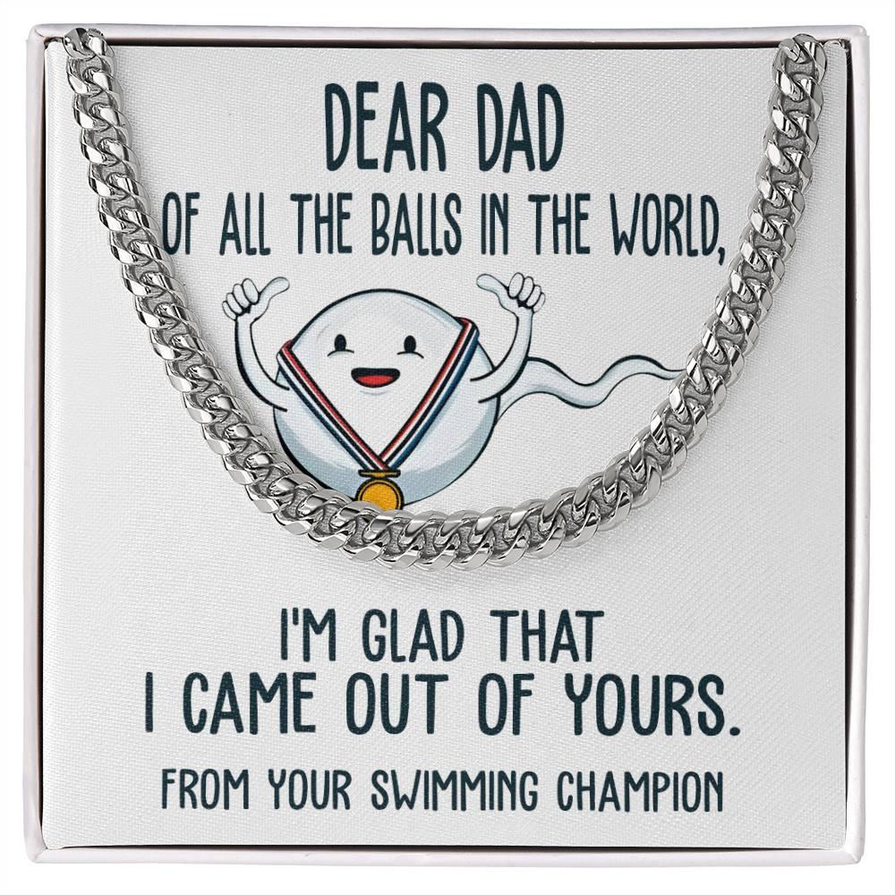 Funny Dad Gift - I am Glad that I Came Out of Yours - Cuban Chain Link Necklace with Gift Box - Mallard Moon Gift Shop