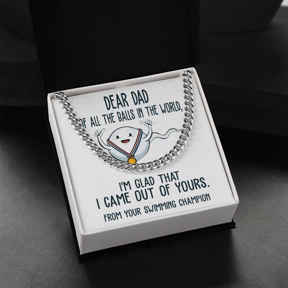 Funny Dad Gift - I am Glad that I Came Out of Yours - Cuban Chain Link Necklace with Gift Box - Mallard Moon Gift Shop