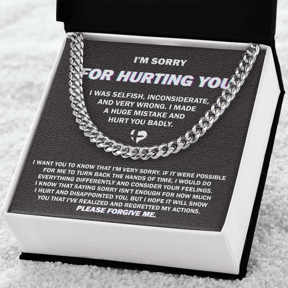 Apology Gift for Him - Sorry I Hurt You Badly, Please Forgive Me - Cuban Link Chain Necklace - Mallard Moon Gift Shop