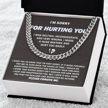 Apology Gift for Him - Sorry I Hurt You Badly, Please Forgive Me - Cuban Link Chain Necklace - Mallard Moon Gift Shop