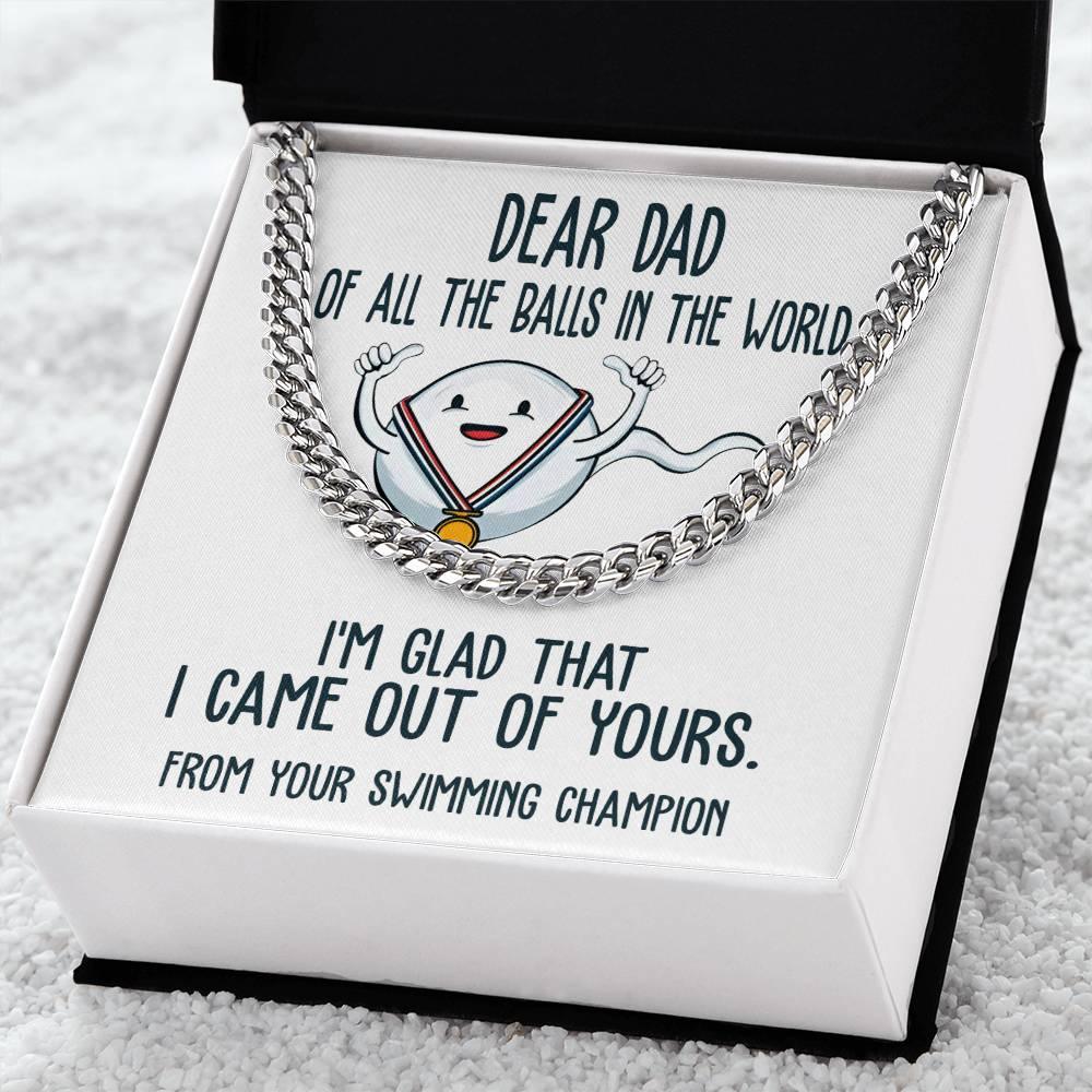 Funny Dad Gift - I am Glad that I Came Out of Yours - Cuban Chain Link Necklace with Gift Box - Mallard Moon Gift Shop