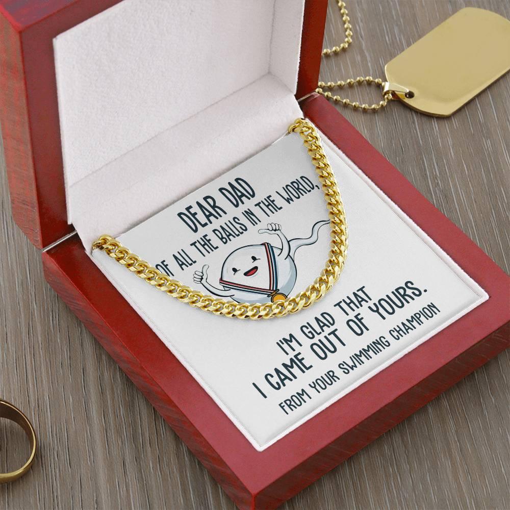 Funny Dad Gift - I am Glad that I Came Out of Yours - Cuban Chain Link Necklace with Gift Box - Mallard Moon Gift Shop