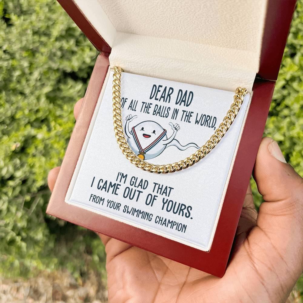 Funny Dad Gift - I am Glad that I Came Out of Yours - Cuban Chain Link Necklace with Gift Box - Mallard Moon Gift Shop