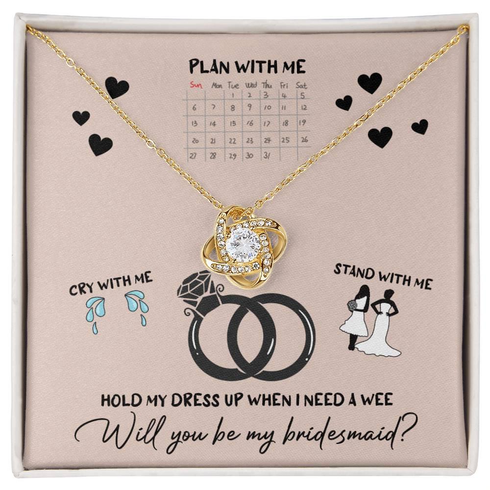 Bridesmaid Invitation Proposal - Will You Be My Bridesmaid Love Knot Pendant Necklace - Mallard Moon Gift Shop