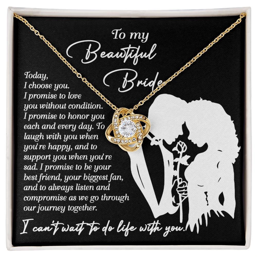 To My Beautiful Bride - I Choose You Love Knot Pendant Necklace Wedding Day Gift from Groom - Mallard Moon Gift Shop