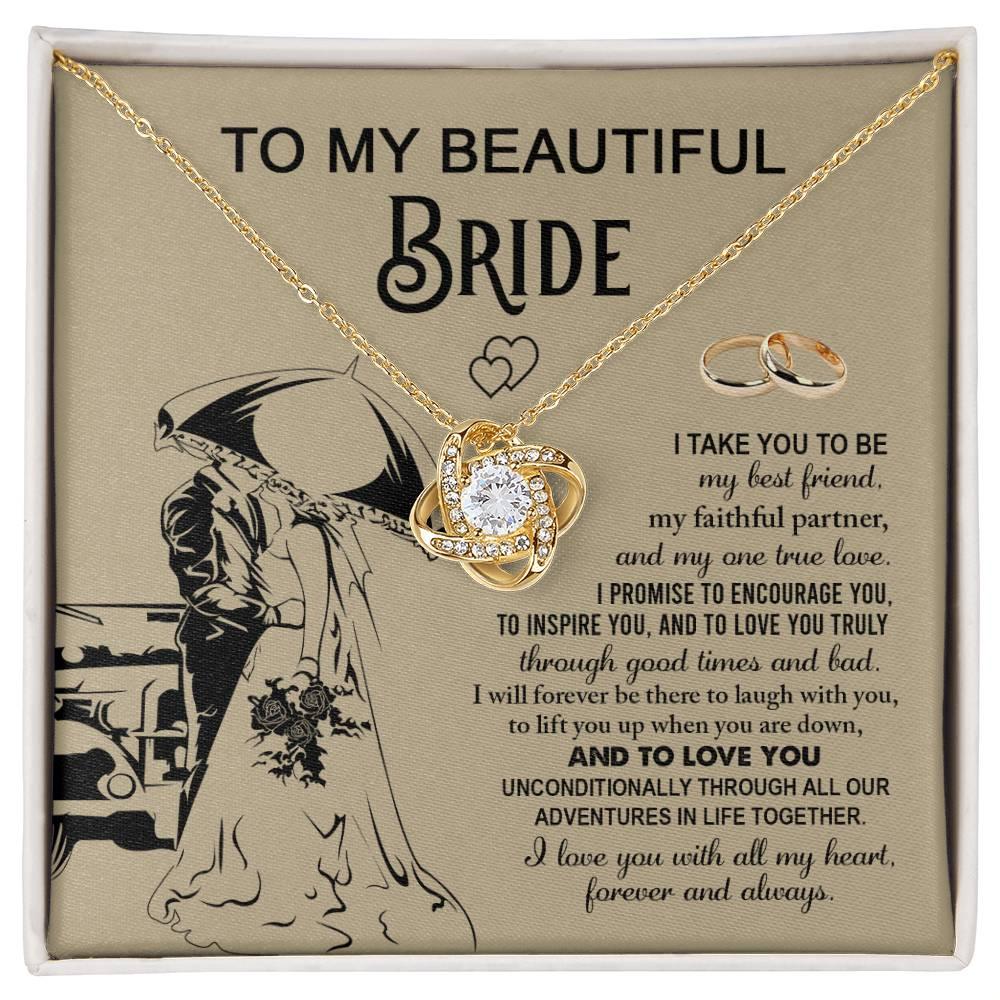 To My Beautiful Bride -  My Best Friend, Faithful Partner Love Knot Pendant Necklace Wedding Day Gift - Mallard Moon Gift Shop