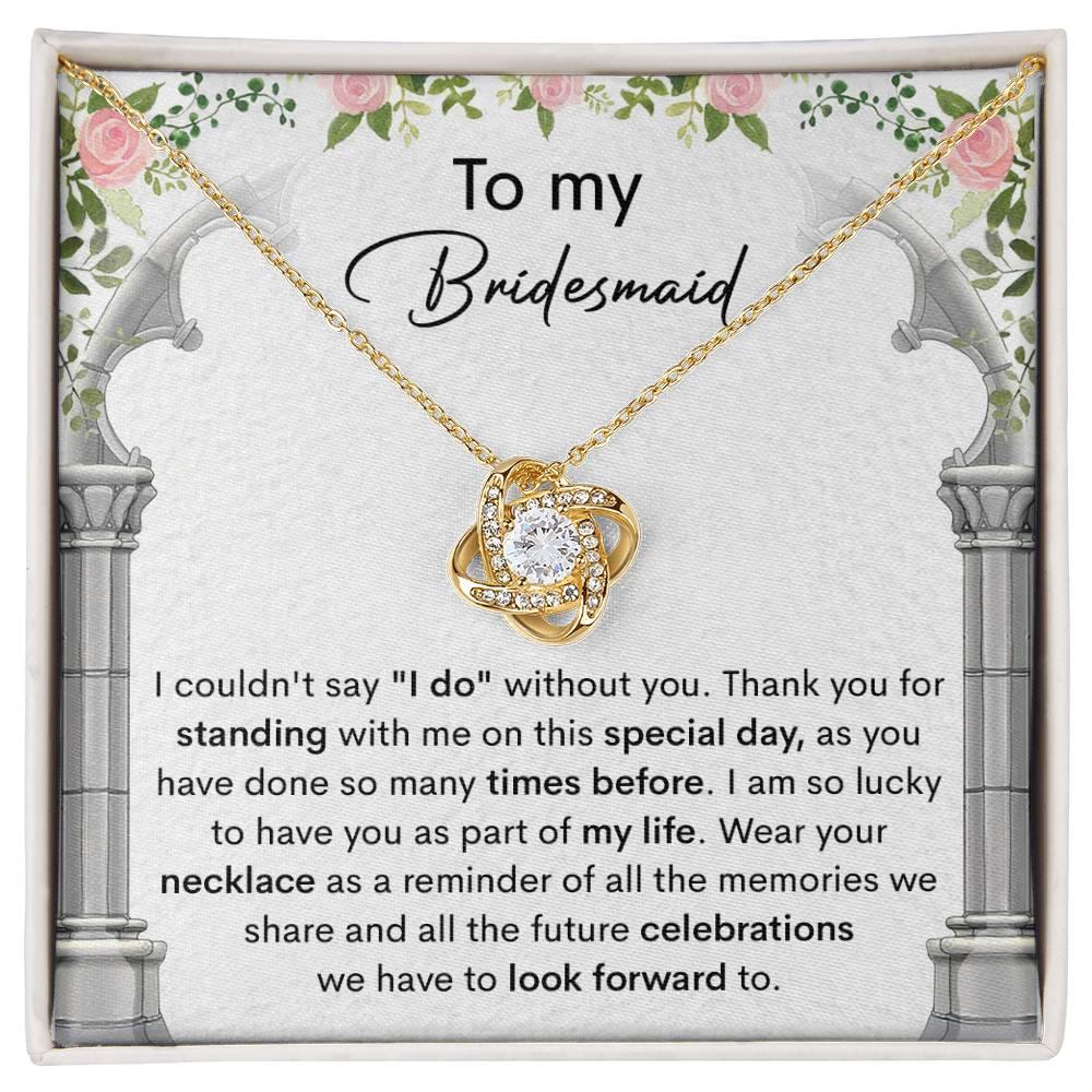 Bridesmaid Gift Thank You for Standing With Me On My Wedding Day Love Knot Pendant Necklace - Mallard Moon Gift Shop