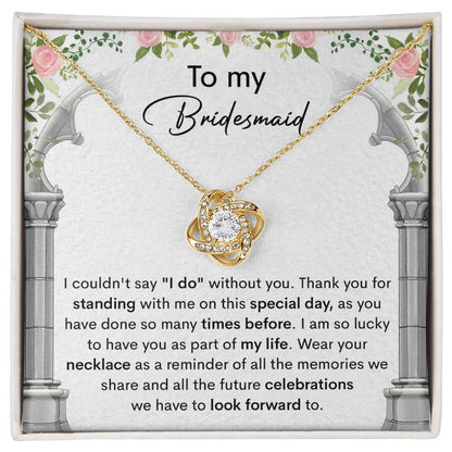 Bridesmaid Gift Thank You for Standing With Me On My Wedding Day Love Knot Pendant Necklace - Mallard Moon Gift Shop