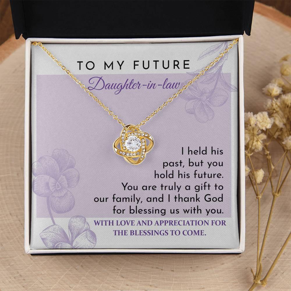 Future Daughter-in-law - You are a Gift to our Family Love Knot Pendant Necklace - Mallard Moon Gift Shop