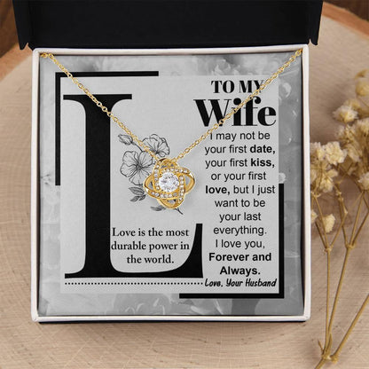 To My Wife Your Last Everything Knot Pendant Necklace - Mallard Moon Gift Shop