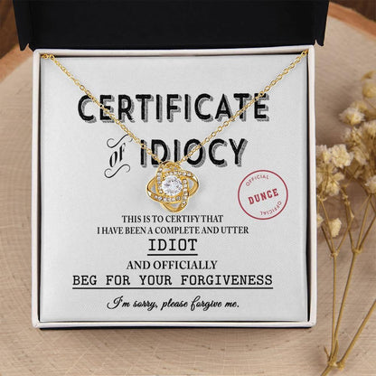 Apology Gift for Girlfriend, Wife, Soulmate - Sorry, Certificate Of Idiocy - Love Knot Pendant Necklace - Mallard Moon Gift Shop