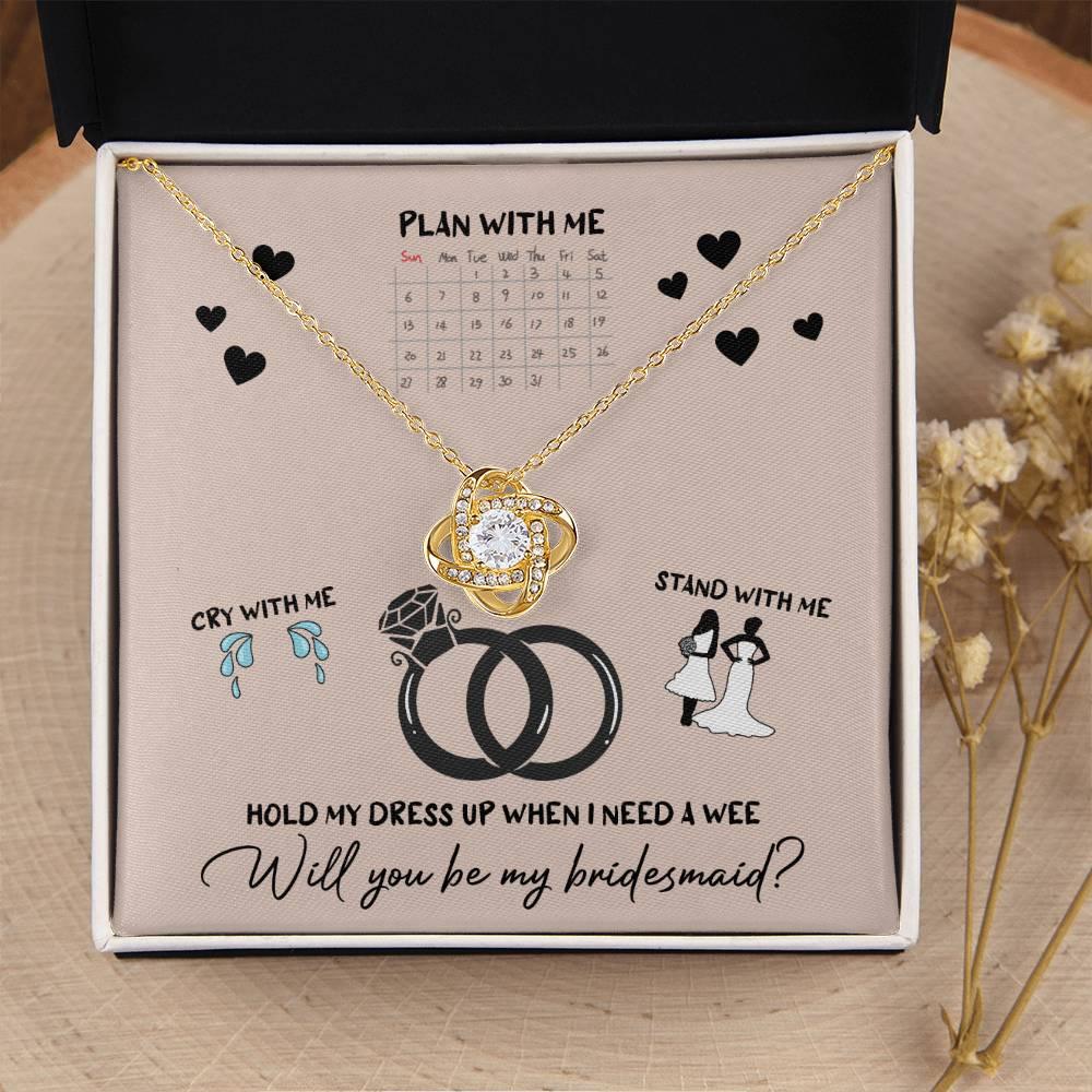 Bridesmaid Invitation Proposal - Will You Be My Bridesmaid Love Knot Pendant Necklace - Mallard Moon Gift Shop