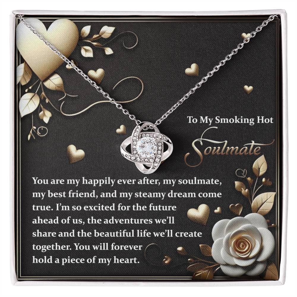 To My Smoking Hot Soulmate - Heartfelt Message Card with Love Knot Necklace - Mallard Moon Gift Shop
