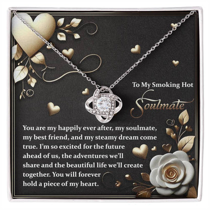 To My Smoking Hot Soulmate - Heartfelt Message Card with Love Knot Necklace - Mallard Moon Gift Shop