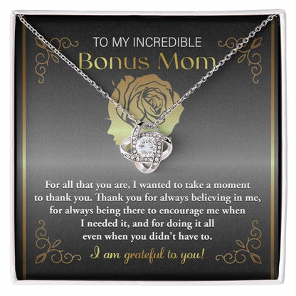 To My Incredible Bonus Mom Thank You for Believing in Me - Love Knot Necklace - Mallard Moon Gift Shop