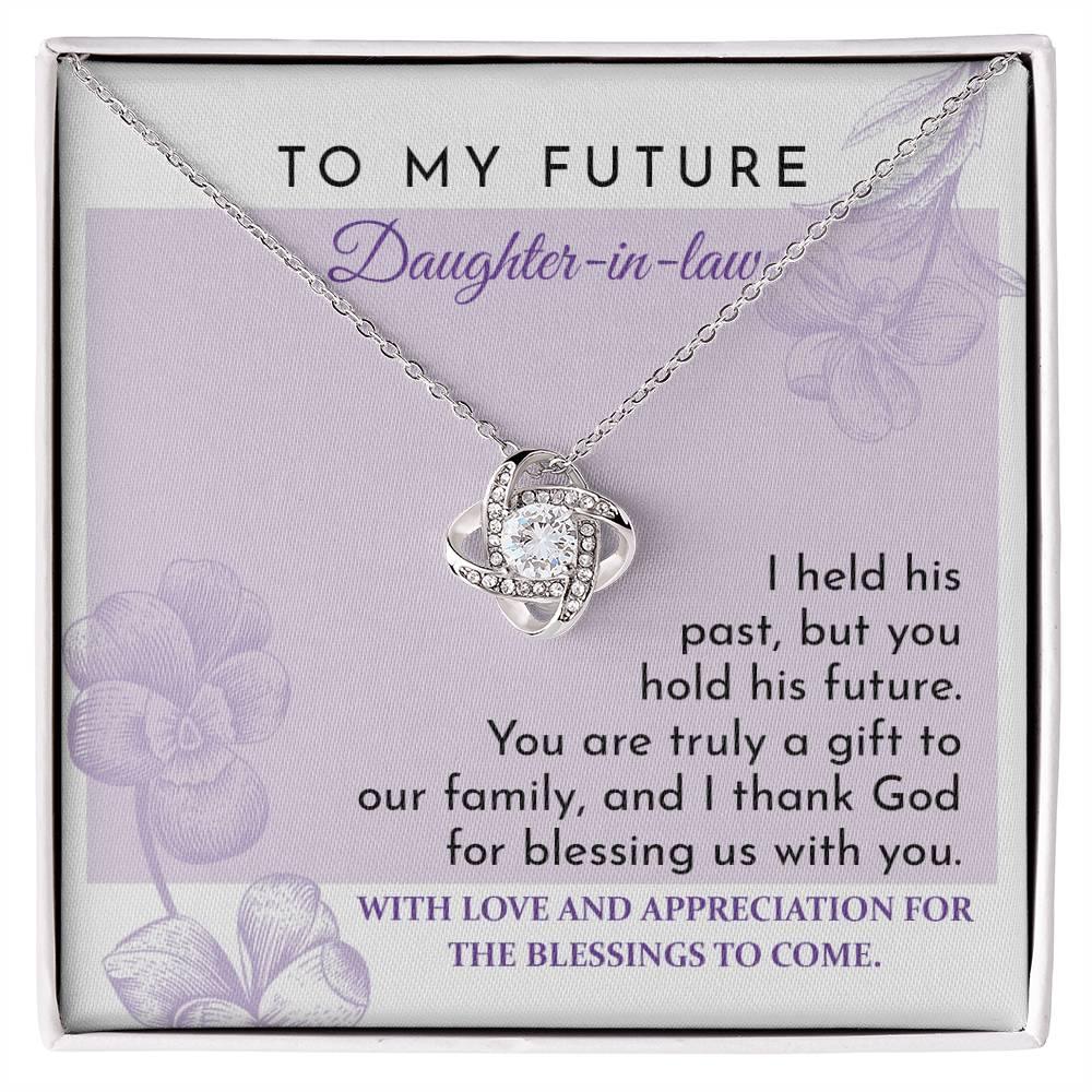 Future Daughter-in-law - You are a Gift to our Family Love Knot Pendant Necklace - Mallard Moon Gift Shop