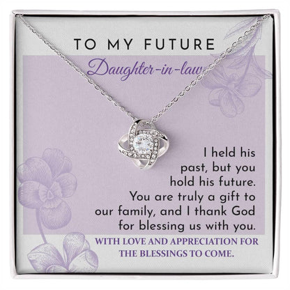 Future Daughter-in-law - You are a Gift to our Family Love Knot Pendant Necklace - Mallard Moon Gift Shop