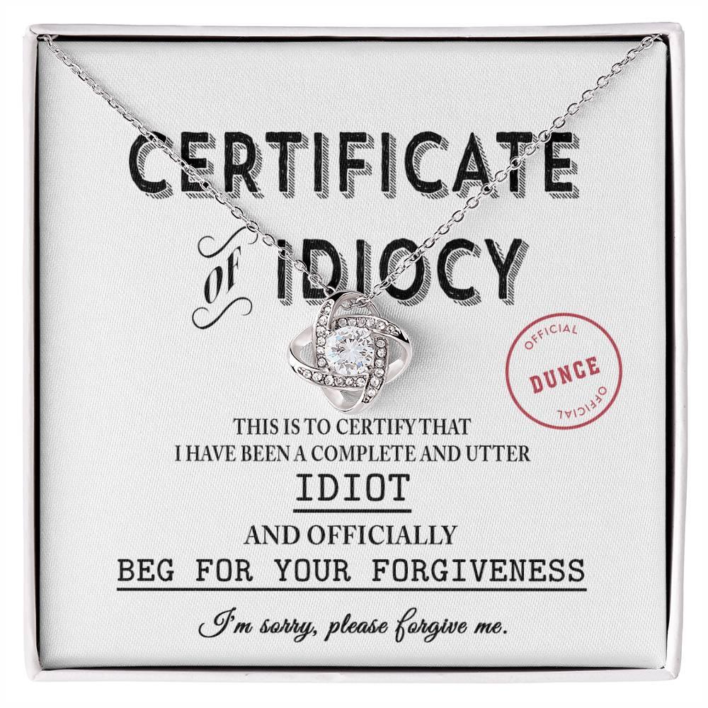 Apology Gift for Girlfriend, Wife, Soulmate - Sorry, Certificate Of Idiocy - Love Knot Pendant Necklace - Mallard Moon Gift Shop