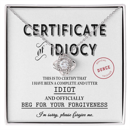 Apology Gift for Girlfriend, Wife, Soulmate - Sorry, Certificate Of Idiocy - Love Knot Pendant Necklace - Mallard Moon Gift Shop