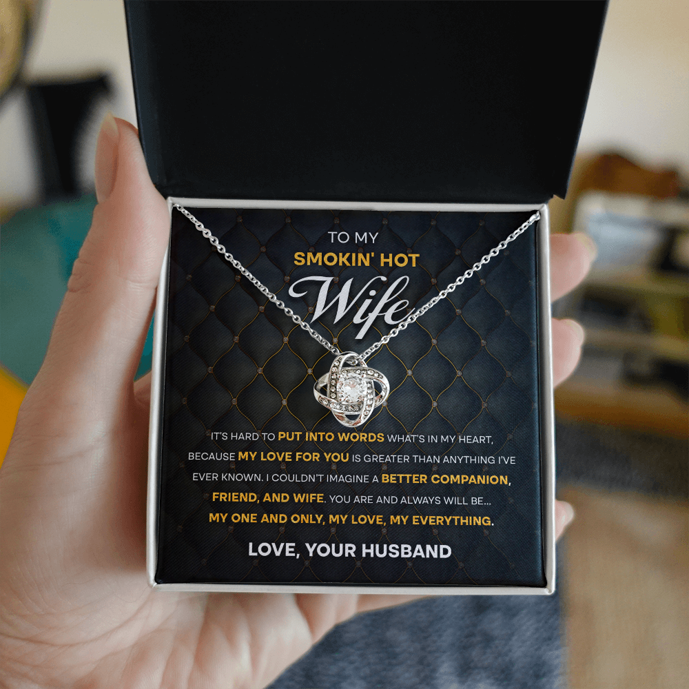 To My Smokin' Hot Wife – Love Knot Necklace with Bold Romantic Message | Gift from Husband to His One & Only - Mallard Moon Gift Shop