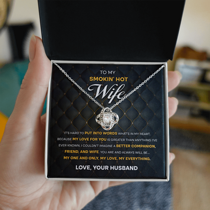To My Smokin' Hot Wife – Love Knot Necklace with Bold Romantic Message | Gift from Husband to His One & Only - Mallard Moon Gift Shop