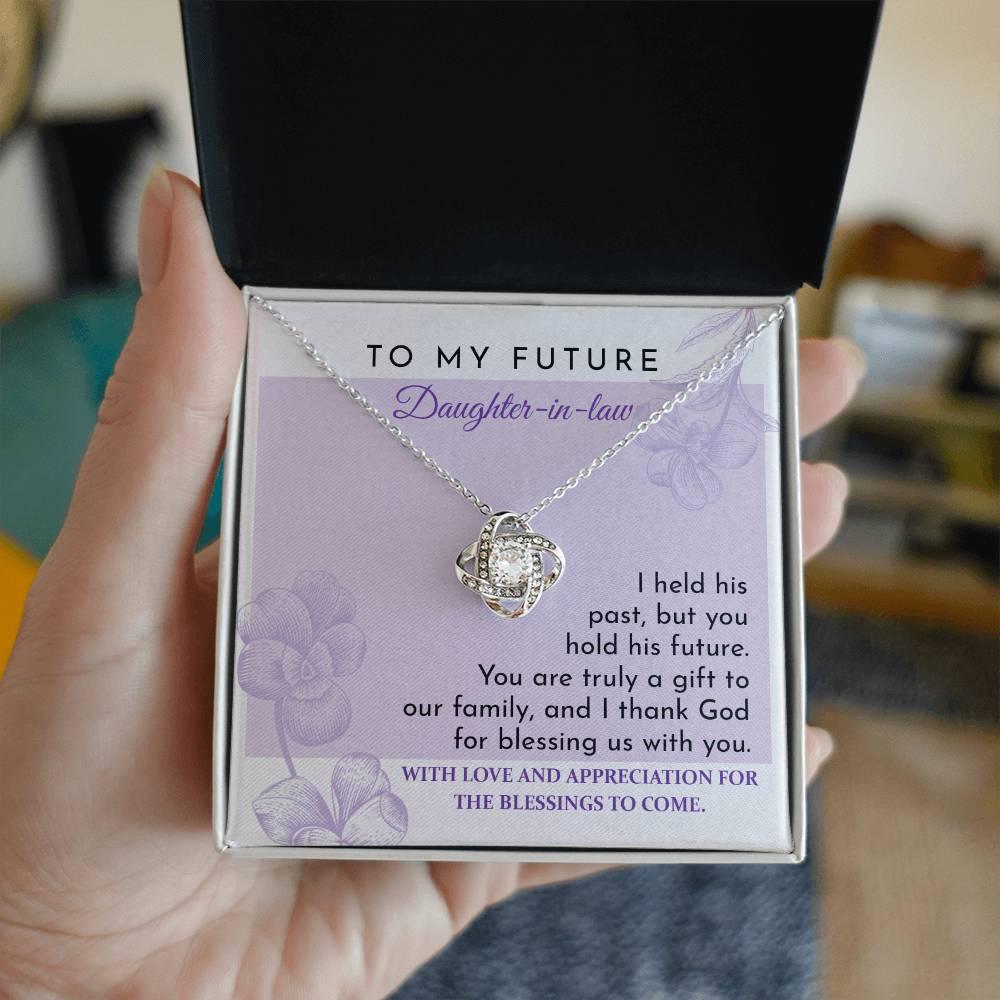 Future Daughter-in-law - You are a Gift to our Family Love Knot Pendant Necklace - Mallard Moon Gift Shop