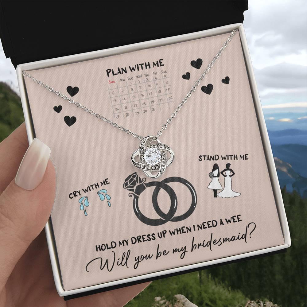 Bridesmaid Invitation Proposal - Will You Be My Bridesmaid Love Knot Pendant Necklace - Mallard Moon Gift Shop