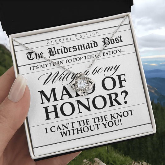 Maid of Honor Wedding Proposal Invitation Will You Be My Maid of Honor Help Me Tie The Knot Pendant Necklace - Mallard Moon Gift Shop