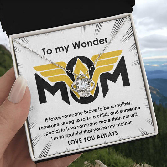 To My Wonder Mom It Take Someone Brave to Be a Mother - Love Knot Necklace - Mallard Moon Gift Shop