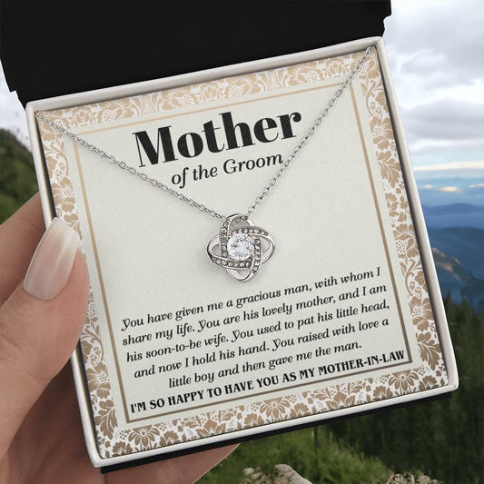 Gift for Mother of the Groom You Have Given Me a Gracious Man Love Knot Pendant Necklace - Mallard Moon Gift Shop