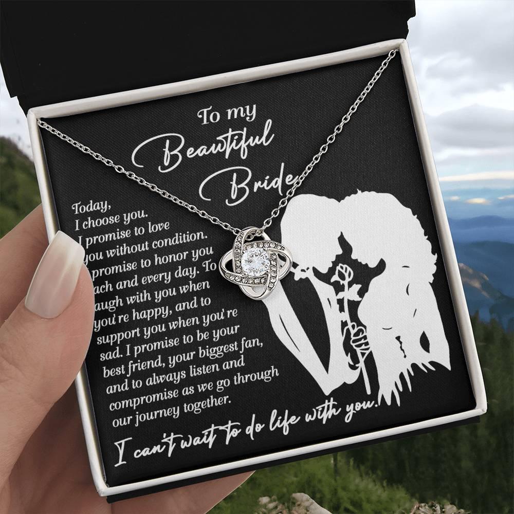 To My Beautiful Bride - I Choose You Love Knot Pendant Necklace Wedding Day Gift from Groom - Mallard Moon Gift Shop