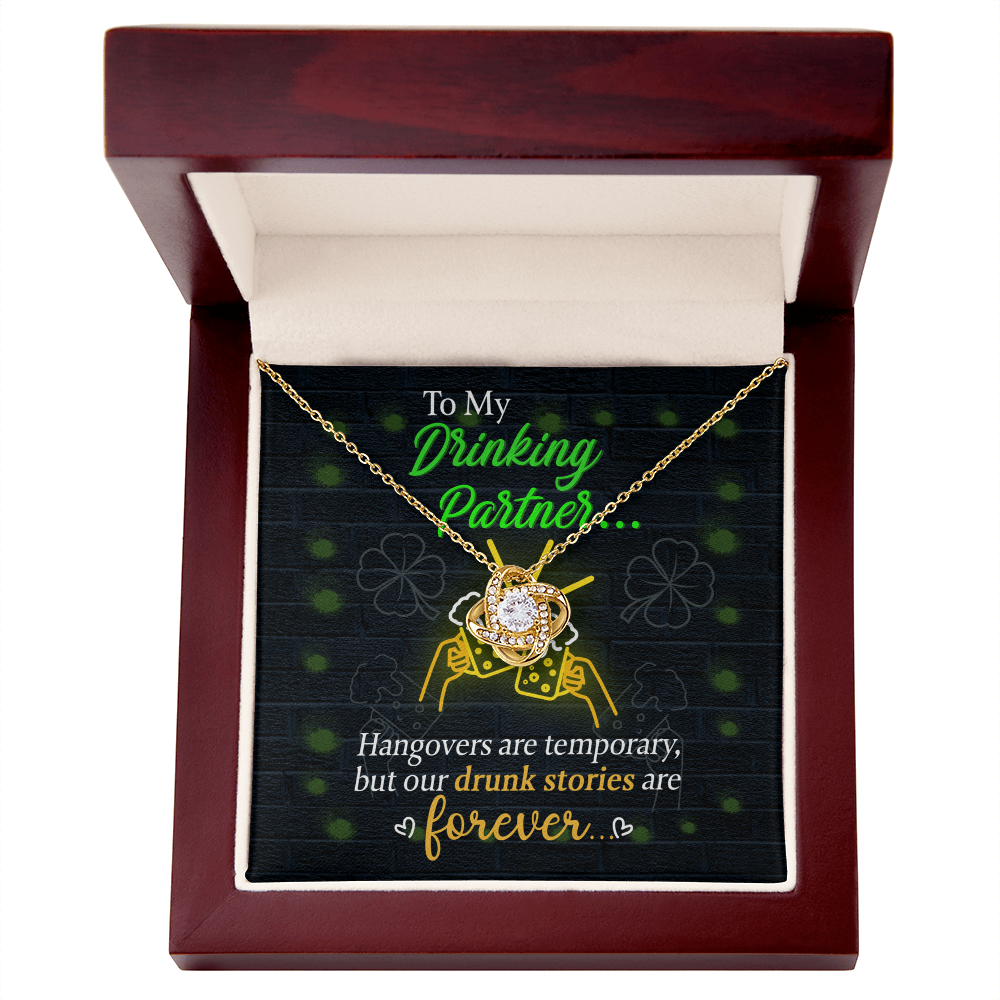 To My Drinking Partner– St. Patrick's Day Love Knot Necklace for a Friend Who Knows All the Stories! - Mallard Moon Gift Shop