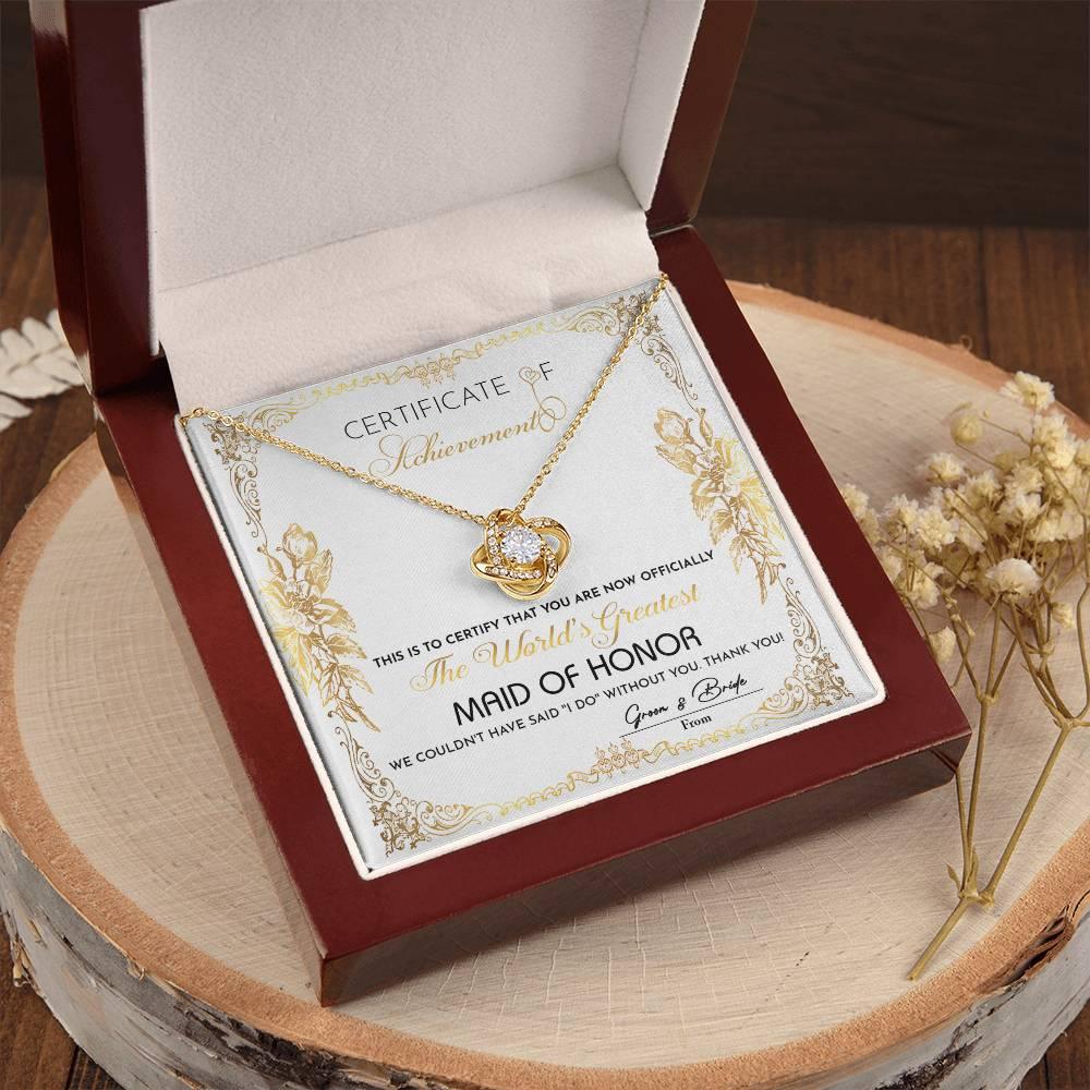 Maid Of Honor Wedding Day Gift - Certificate Of Achievement - Love Knot Pendant Necklace - Mallard Moon Gift Shop