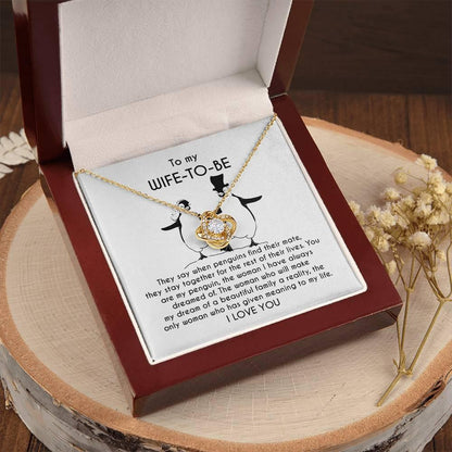 To My Wife-to-be You Are My Penguin Love Knot Pendant Necklace - Mallard Moon Gift Shop