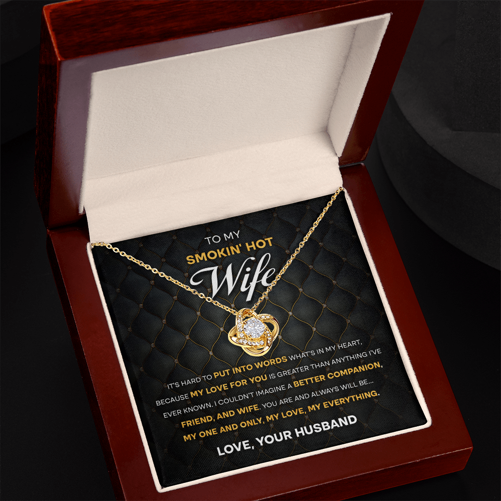 To My Smokin' Hot Wife – Love Knot Necklace with Bold Romantic Message | Gift from Husband to His One & Only - Mallard Moon Gift Shop