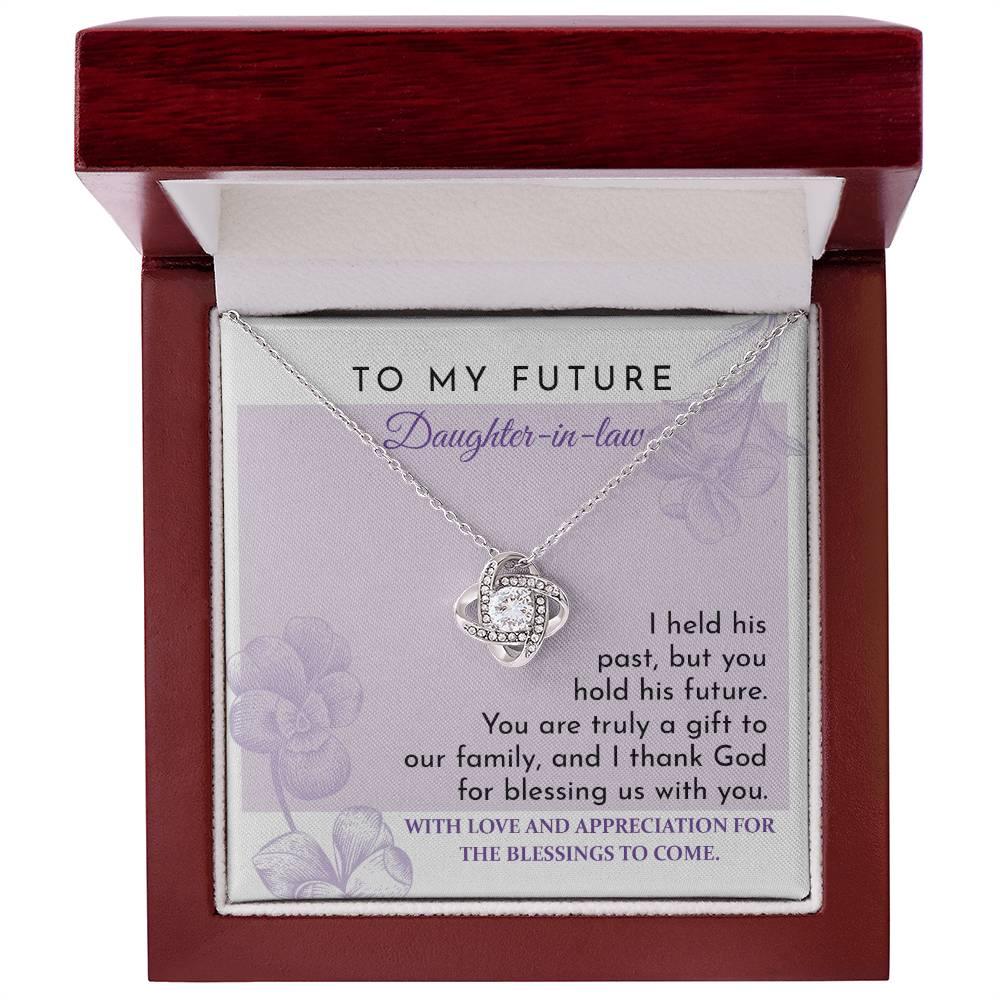 Future Daughter-in-law - You are a Gift to our Family Love Knot Pendant Necklace - Mallard Moon Gift Shop